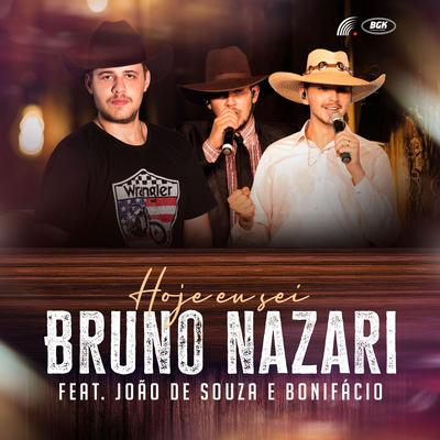 Hoje Eu Sei By Bruno Nazari, João de Souza & Bonifacio's cover