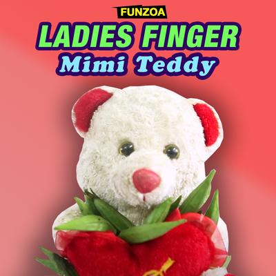 Ladies Finger By Mimi Teddy's cover