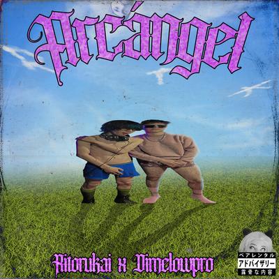 Arcangel By Dimelow Pro, Ritorukai's cover