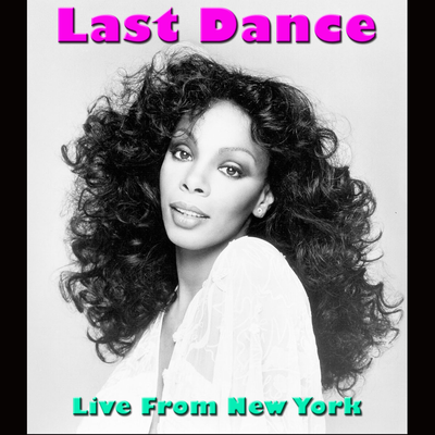 Last Dance (Live) By Donna Summer's cover