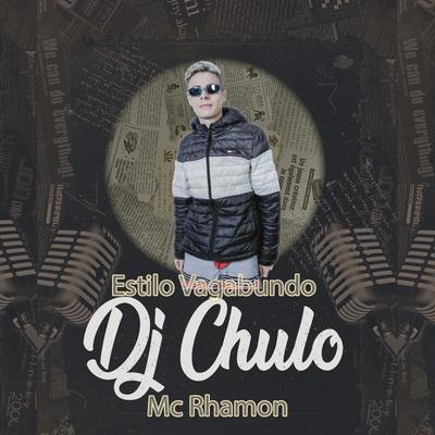Estilo Vagabundo By Dj Chulo, MC Rhamon's cover