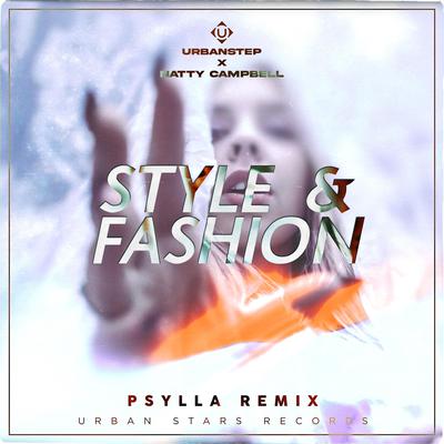 Style & Fashion (Psylla Remix) By Urbanstep, Natty Campbell's cover