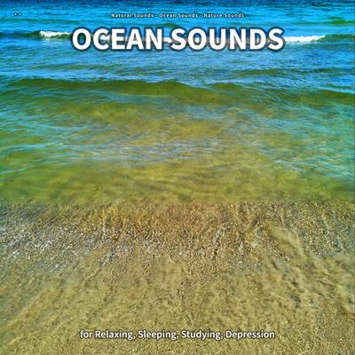 ** Ocean Sounds for Relaxing, Sleeping, Studying, Depression's cover