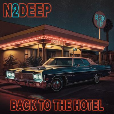 Back To The Hotel (Re-recorded) By N2DEEP's cover