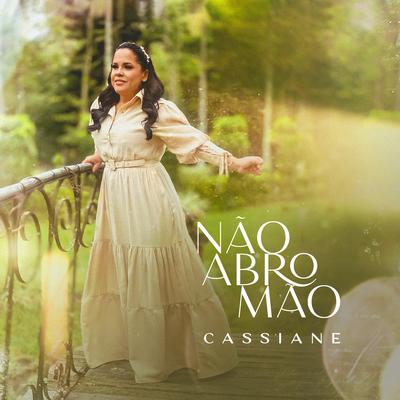 Não Abro Mão By Cassiane's cover