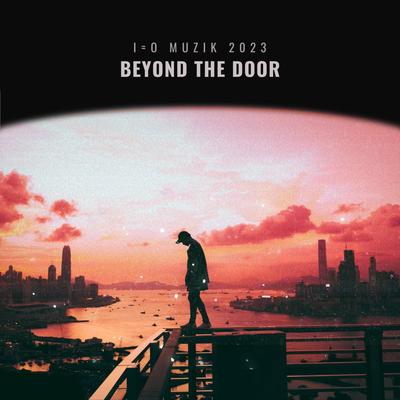 Beyond the Door By I=O Muzik's cover