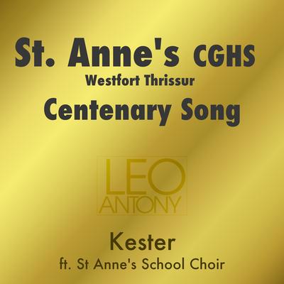 St. Anne's CGHS Westfort Thrissur Centenary Song (feat. St. Anne's School Choir)'s cover