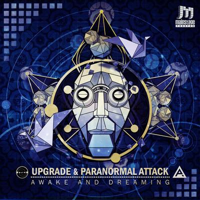 Awake & Dreaming By Paranormal Attack, Upgrade's cover