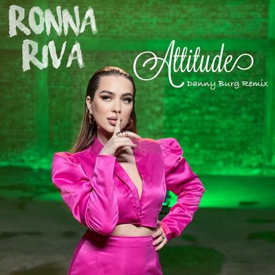 Attitude (Danny Burg Extended Remix) By Ronna Riva, Danny Burg's cover