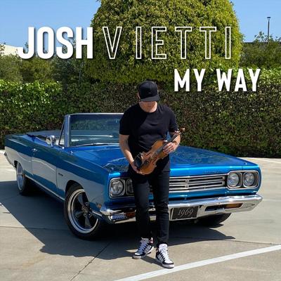 My Way By Josh Vietti's cover