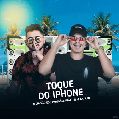 Toque do Iphone (feat. Megatron) (feat. Megatron)'s cover