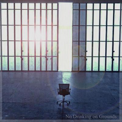 No Drinking on Grounds's cover