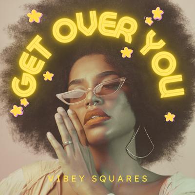 Get Over You By Vibey Squares's cover