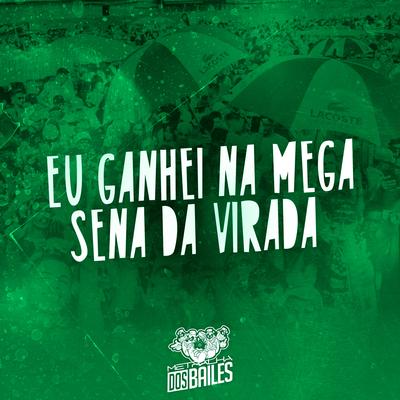 Eu Ganhei na Mega Sena da Virada By Mc Delux, MC Douglinhas BDB's cover