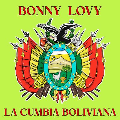 La Cumbia Boliviana By Bonny Lovy's cover