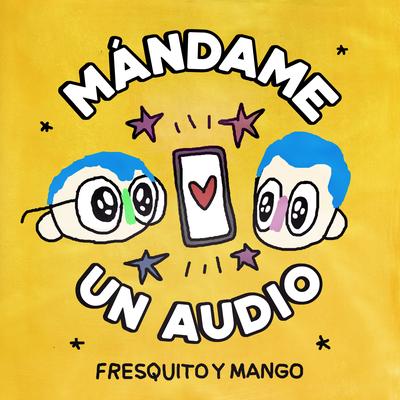 Mándame un Audio By Fresquito, Mango's cover