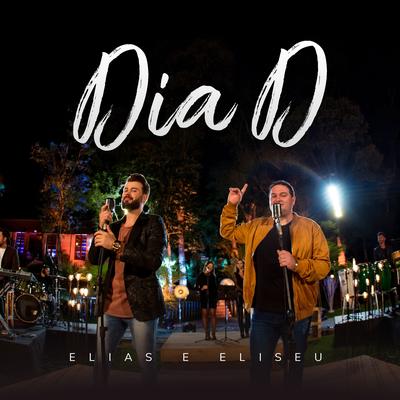 Dia D By Elias e Eliseu's cover