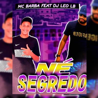 Ne Segredo By Mc Barba's cover