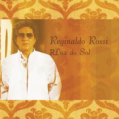 Não dá pra Voltar By Reginaldo Rossi's cover