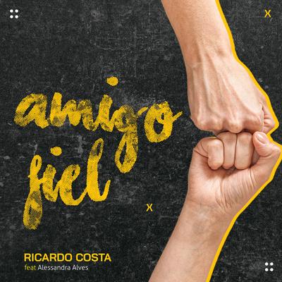 Amigo Fiel By Ricardo Costa, Alessandra Alves's cover