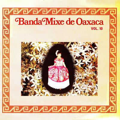 Banda Mixe De Oaxaca, Vol. 10's cover