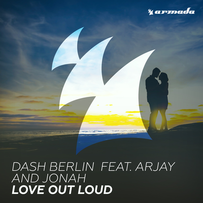 Love Out Loud By Dash Berlin, Arjay and Jonah's cover