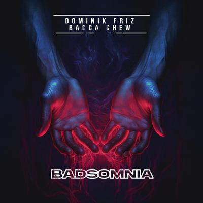 Badsomnia By Dominik Friz, Bacca Chew's cover