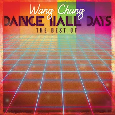 Dance Hall Days (Re-Recorded) By Wang Chung's cover