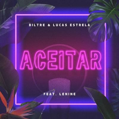 Aceitar By Biltre, Lucas Estrela, Lenine's cover