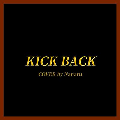 Kick Back By Nanaru's cover