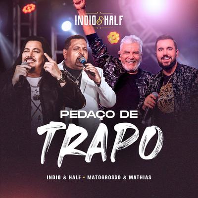 Pedaço de Trapo By Indio & Walter, Matogrosso & Mathias's cover