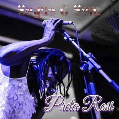 Segue O Som By Preta Rosi's cover