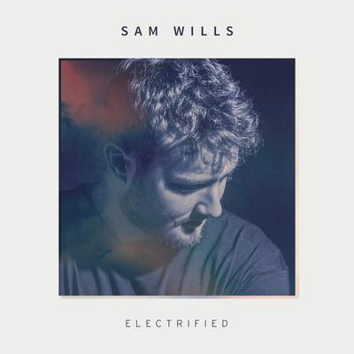Electrified By Sam Wills's cover