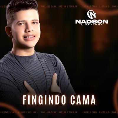 Fingindo Cama By Nadson O Ferinha's cover