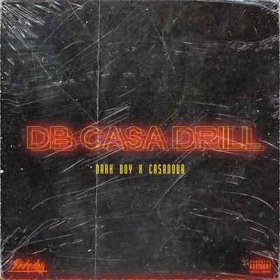 DB Casa Drill By Dark Boy, Casanova's cover