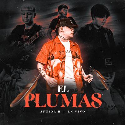 El Plumas (En Vivo) By Junior H's cover
