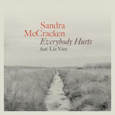 Everybody Hurts By Sandra McCracken, Liz Vice's cover