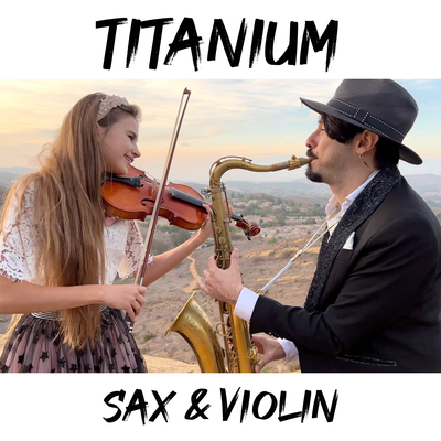 Titanium (Sax & Violin) By Daniele Vitale Sax, Karolina Protsenko's cover