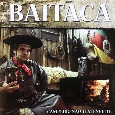 Campeiro Não Tem Enfeite By Baitaca's cover