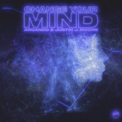 Change Your Mind By Arcando, Justin J. Moore's cover