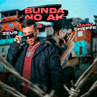 Bunda no AK By Mano Cheffe, MC Zeus's cover