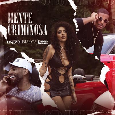 Mente Criminosa By Dj Lindão, Bianca, DJ Pedro Henrique's cover
