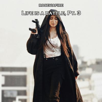 Life Is a Battle, Pt. 3's cover