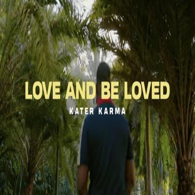 Love and Be Loved By Kater Karma's cover