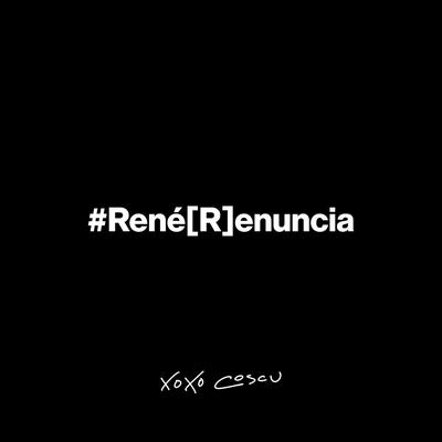 #RenéRenuncia's cover