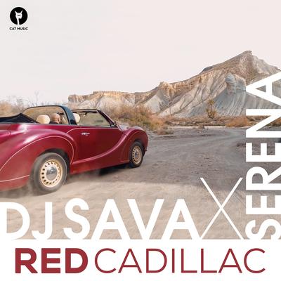 Red Cadillac (Extended) By DJ Sava, Serena's cover