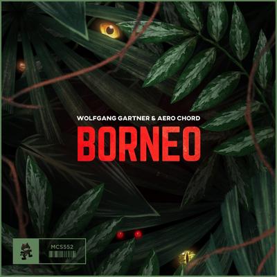 Borneo By Wolfgang Gartner, Aero Chord's cover