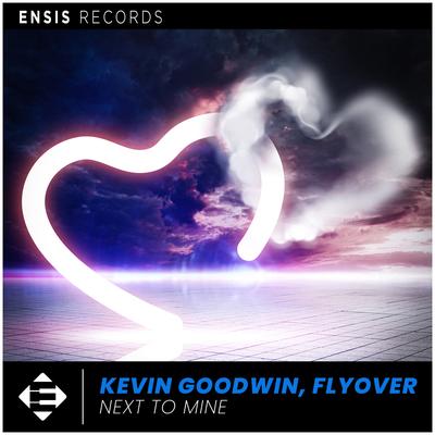 Next to Mine By Kevin Goodwin, Flyover's cover