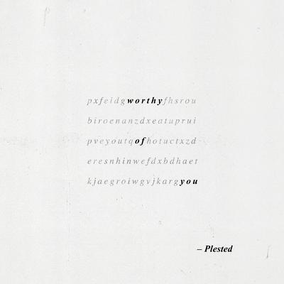 Worthy Of You By Plested's cover