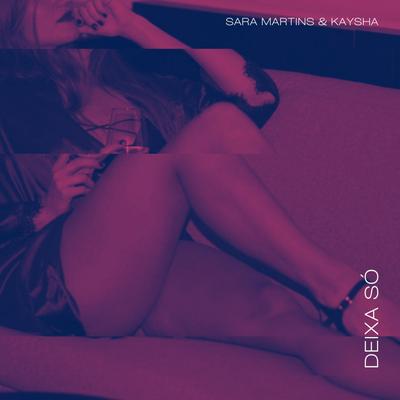 Deixa só By Sara Martins, Kaysha's cover